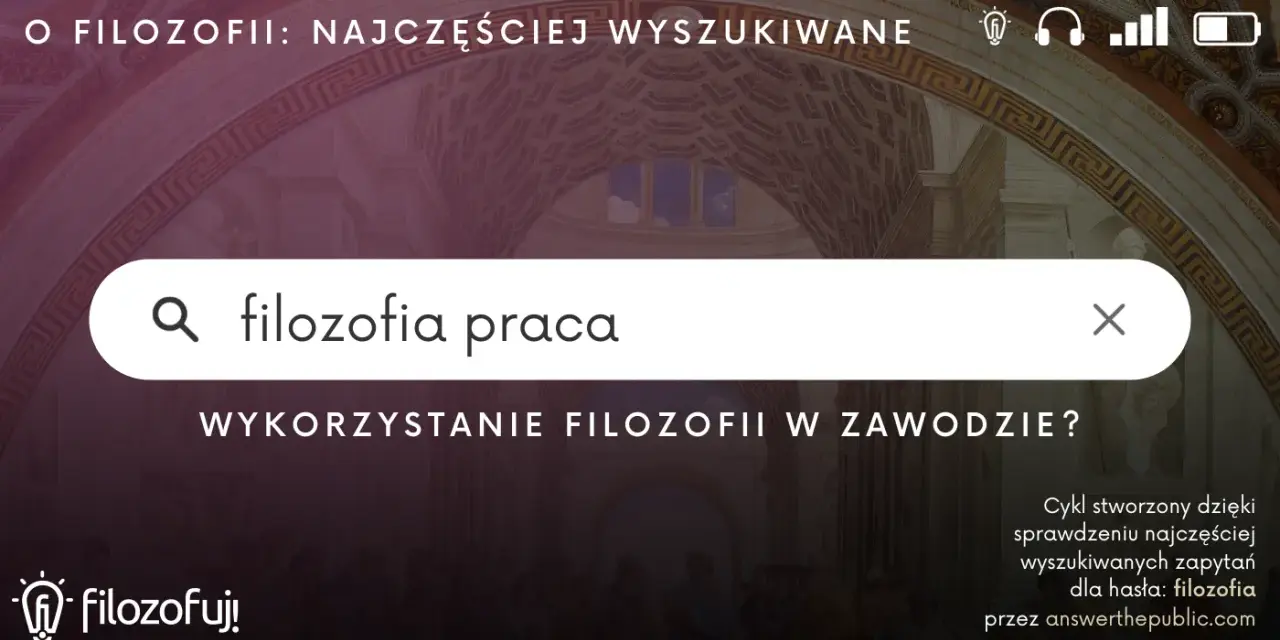 Filozofia po studiach: obalamy mity i pokazujemy ścieżki kariery