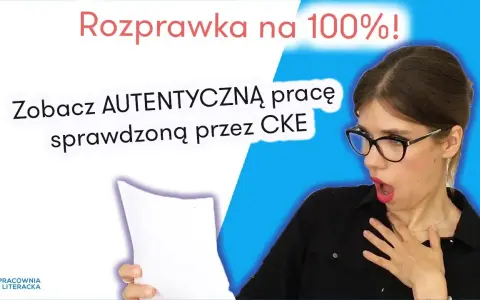 Wzorowa rozprawka maturalna: Jak zdobyć max punktów?