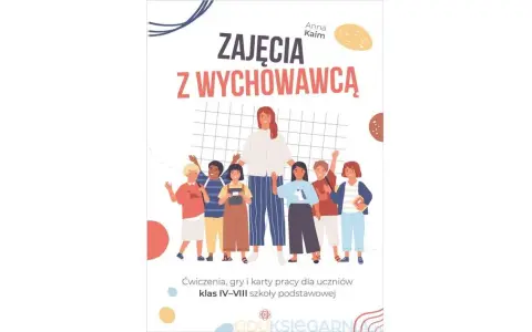 Zajęcia z wychowawcą: Gotowe tematy, które pokocha Twoja klasa