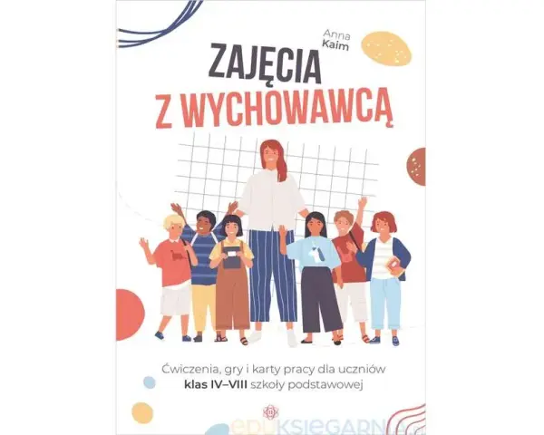 Zajęcia z wychowawcą: Gotowe tematy, które pokocha Twoja klasa